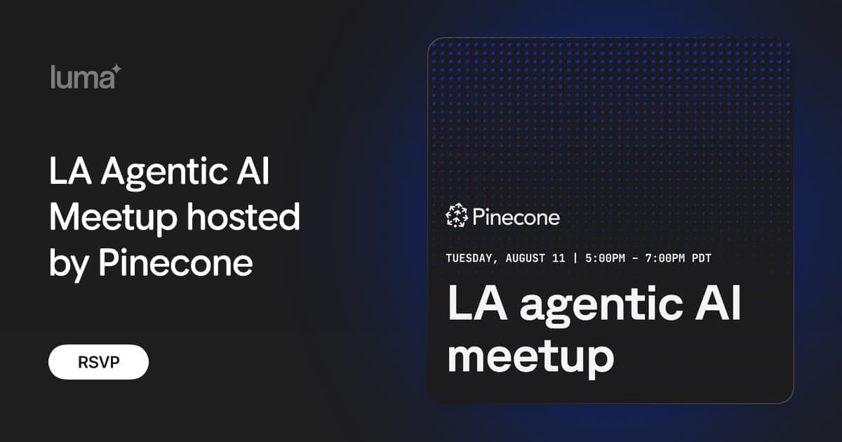 LA Agentic AI Meetup hosted by Pinecone event artwork